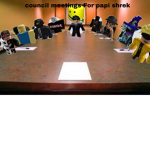 council meetings For papi shrek