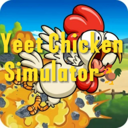 Yeet Chicken Simulator🐓