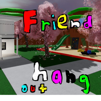 Friend Hangout