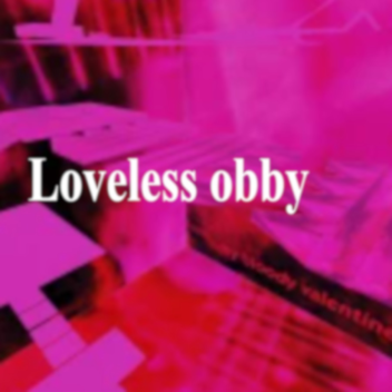 Loveless obby