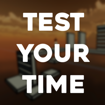 [NEW MAP] test your time