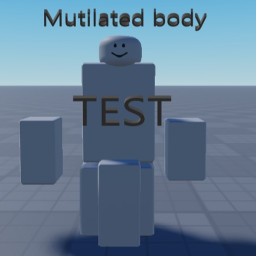[TEST BUILD] Mutilated body