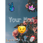 YouR mOthEr ;)