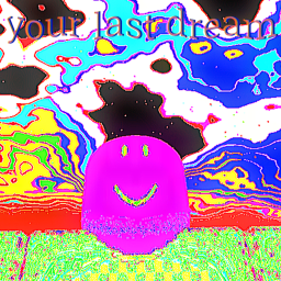 your last dream.