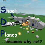 shoot down planes.. because why not?