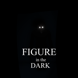 Figure in the Dark [HORROR]