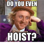Do you even hoist?