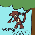 Monke g a n g