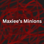 Maxiee's Minions
