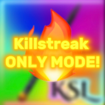 Killstreak Sword Legends! ⚔ - Killstreak ONLY MODE