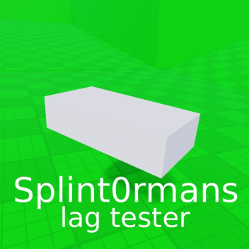 Splint0rmans Lag Tester [2026]