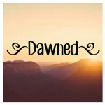 ~Dawned~