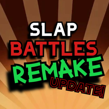 [🥓UPDATE!] Slap Battles Remake 👏