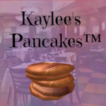 Kaylee's Pancakes™