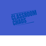 classroom chaos