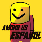 AMONG US (EN ESPAÑOL)