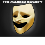 The Masked Society.