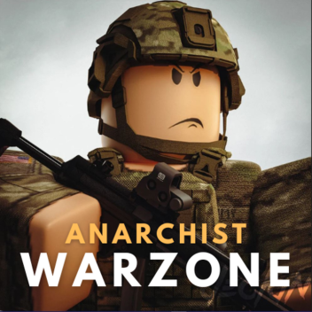 Anarchist Warzone [DEBUG SANDBOX]