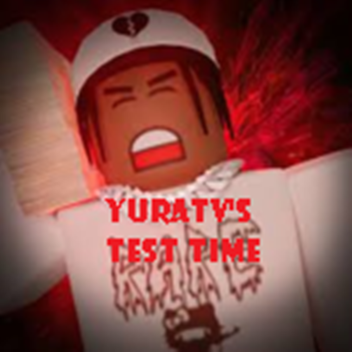 YuraTv's Test Time
