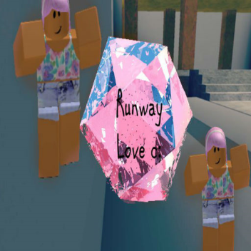 Runway Love c: