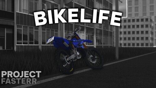 Bikelife: Project FasteRR