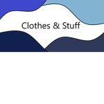 Clothes & Stuff