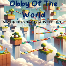 Obby Of The World: A Worldly Obby Adventure