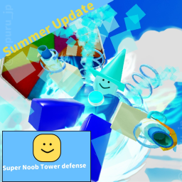 [Back?]Super Noob Tower Defense
