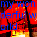 my wonderful world