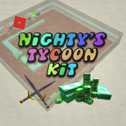 Nighty's Tycoon Kit!