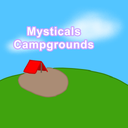 Mystical's Campground Adventure!