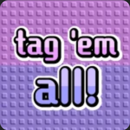 tag 'em all!