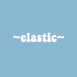 ~elastic~