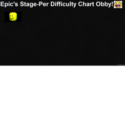 Epic's Stage-Per Difficulty Chart Obby![New Stage!