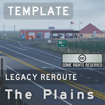 Legacy Reroute: The Plains [INFDEV] | TEMPLATE