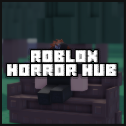 Roblox Horror Hub