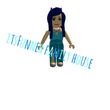 ItsFunneh Family House