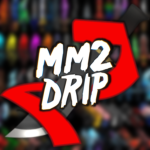 MM2 Drip
