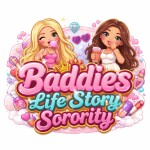 🛍️Baddies Life Story Sorority