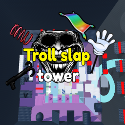 Troll slap tower🖐️