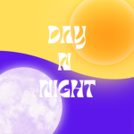 - DAY N NIGHT -