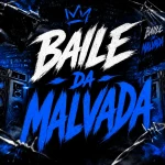 BAILE DA MALVADA