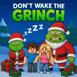 😴❌ DON’T WAKE THE GRINCH 🎄