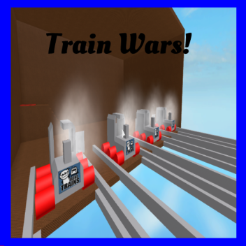 Train Wars!