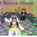 Mellow peeps