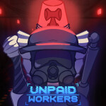 [OLD] Unpaid Workers