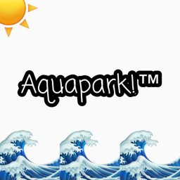 AquaPark! Waterparks!