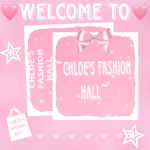 ~Chloe's Fashion Hall~