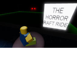 (NEW) THE HORROR RAFT RIDE (early update)