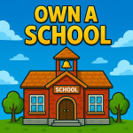 🏫Own A School🏫